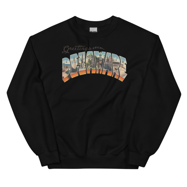 Greetings from Delaware Sweatshirt