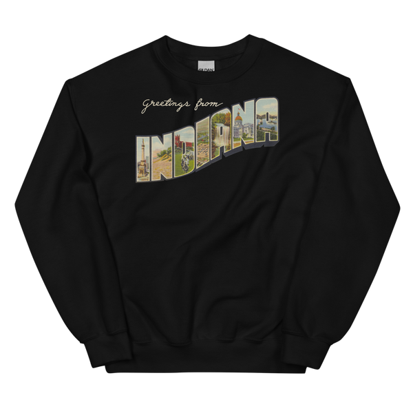Greetings from Indiana Sweatshirt