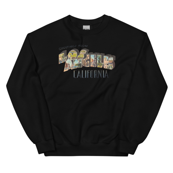 Greetings from Los Angeles, CA Sweatshirt