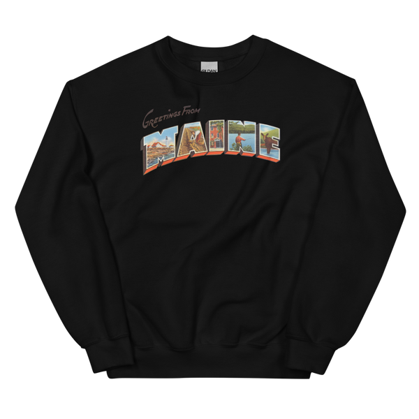 Greetings from Maine Sweatshirt