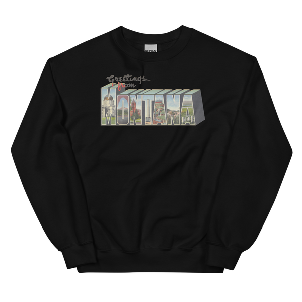 Greetings from Montana Sweatshirt