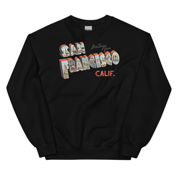 Greetings from San Francisco, CA Sweatshirt