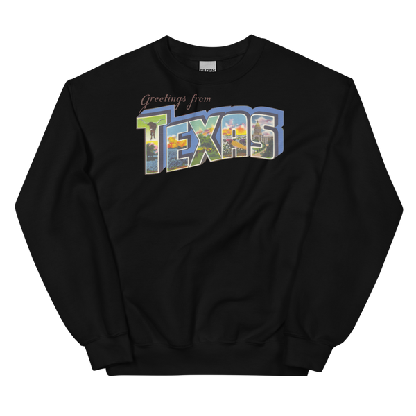 Greetings from Texas Sweatshirt