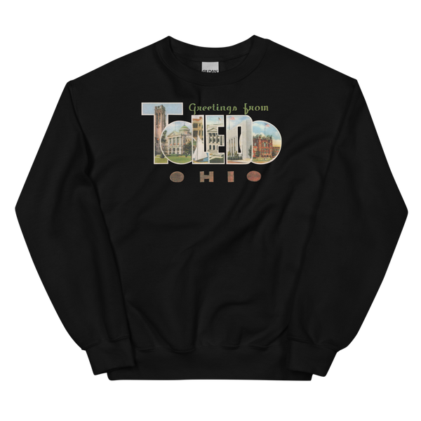 Greetings from Toledo, OH Sweatshirt