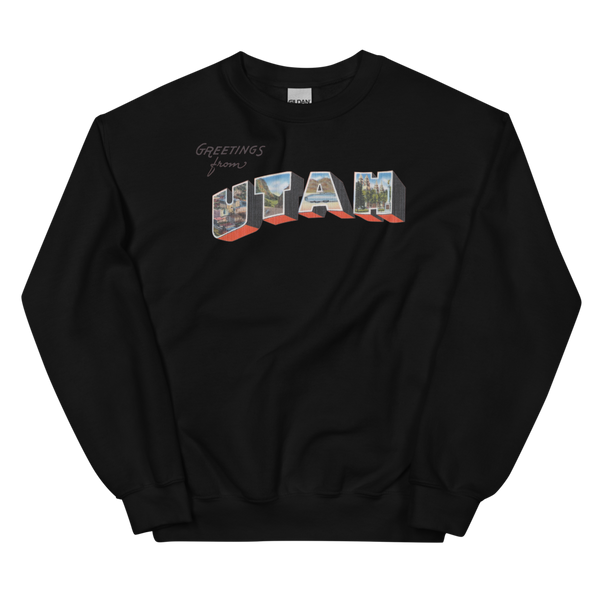 Greetings from Utah Sweatshirt