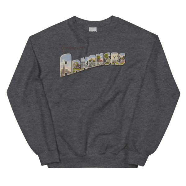 Greetings from Arkansas Sweatshirt