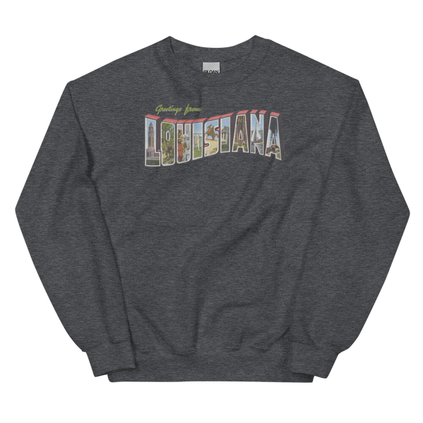 Greetings from Louisiana Sweatshirt