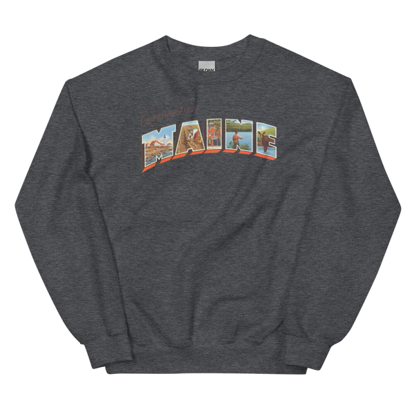 Greetings from Maine Sweatshirt