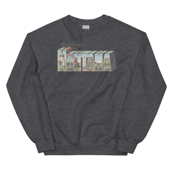 Greetings from Montana Sweatshirt