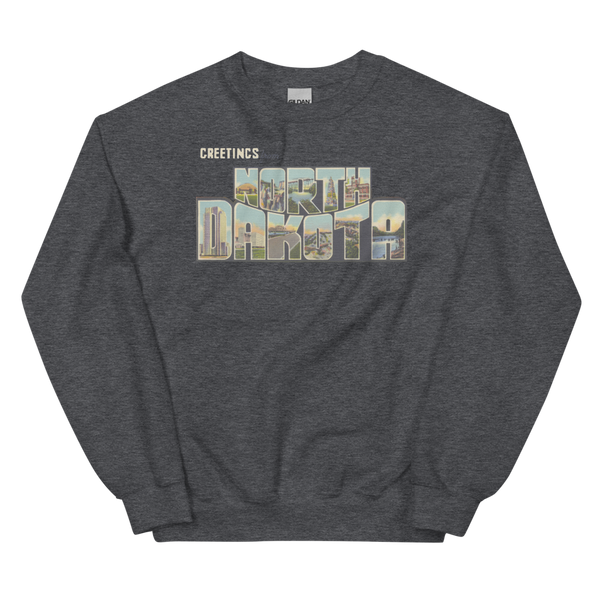 Greetings from North Dakota Sweatshirt