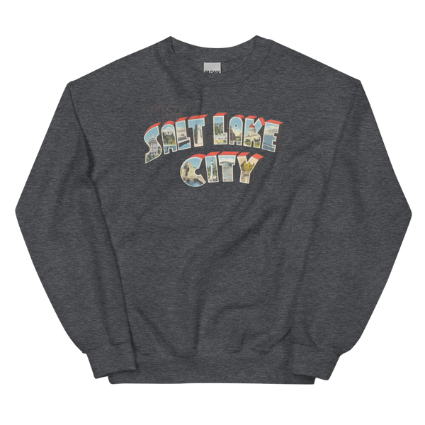 Greetings from Salt Lake City, UT Sweatshirt
