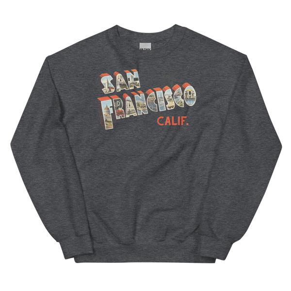 Greetings from San Francisco, CA Sweatshirt