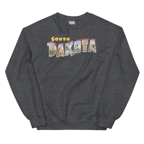 Greetings from South Dakota Sweatshirt