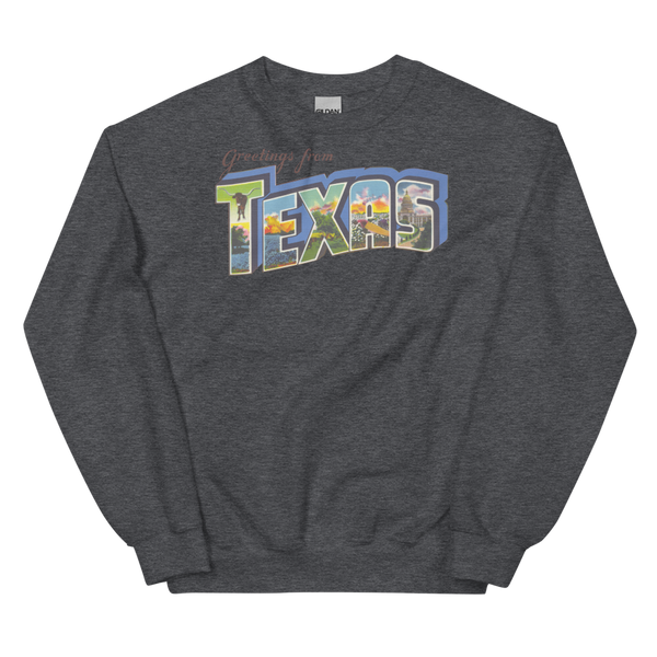 Greetings from Texas Sweatshirt