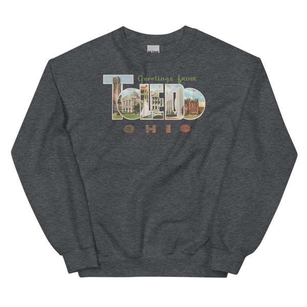 Greetings from Toledo, OH Sweatshirt