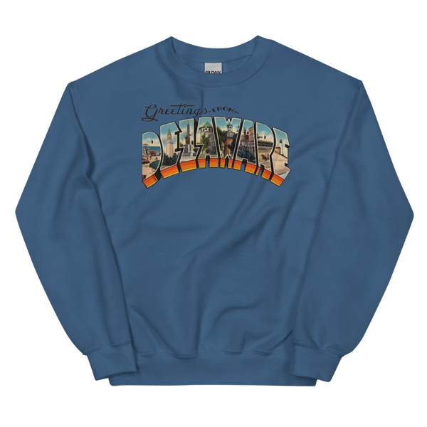 Greetings from Delaware Sweatshirt