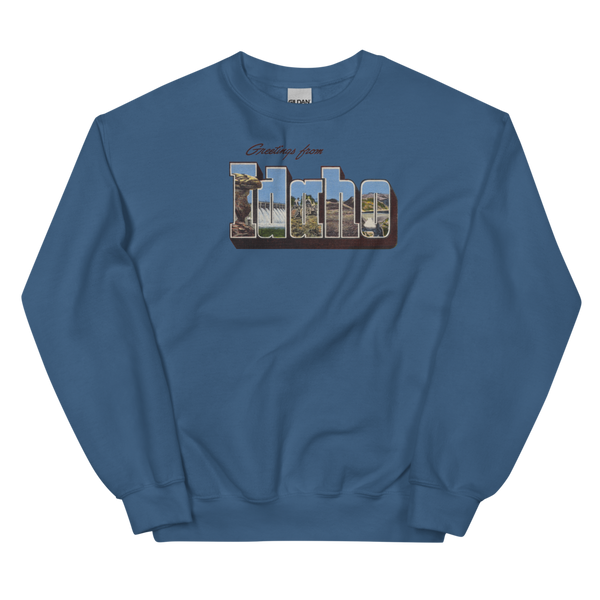 Greetings from Idaho Sweatshirt