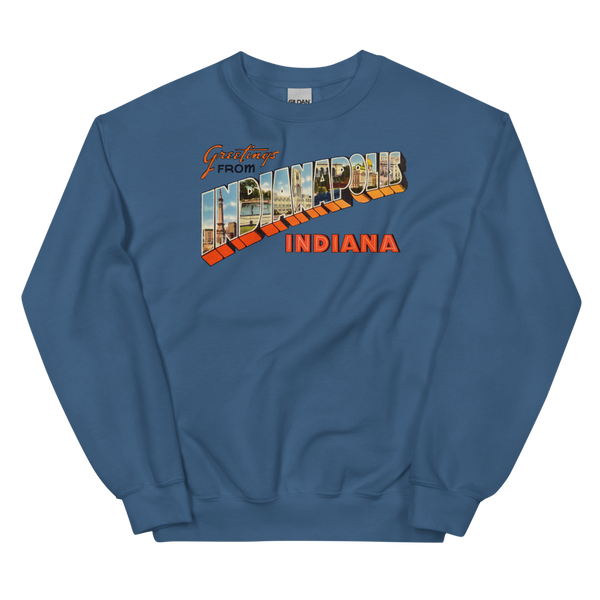 Greetings from Indianapolis, IN Sweatshirt