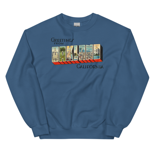 Greetings from Oakland, CA Sweatshirt