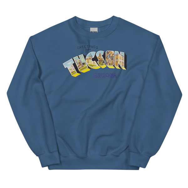 Greetings from Tucson, AZ Sweatshirt
