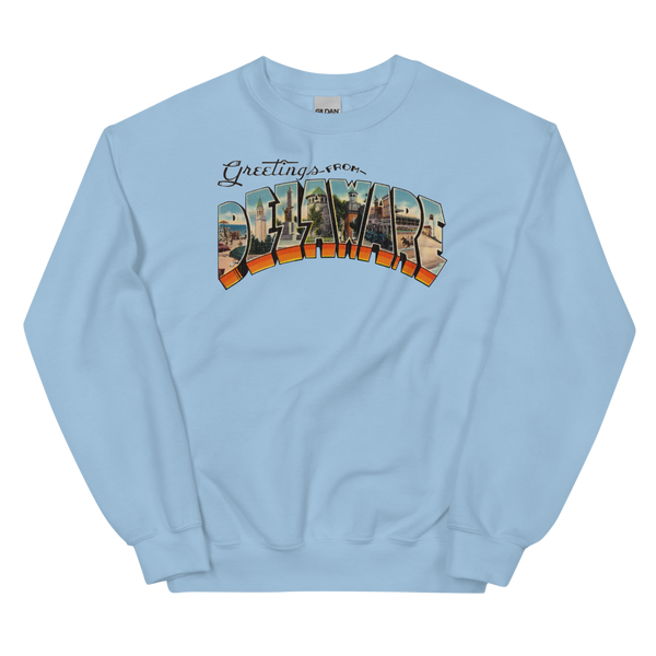 Greetings from Delaware Sweatshirt