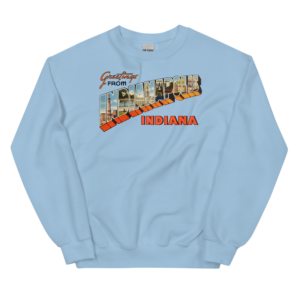 Greetings from Indianapolis, IN Sweatshirt