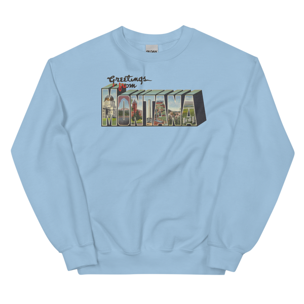 Greetings from Montana Sweatshirt