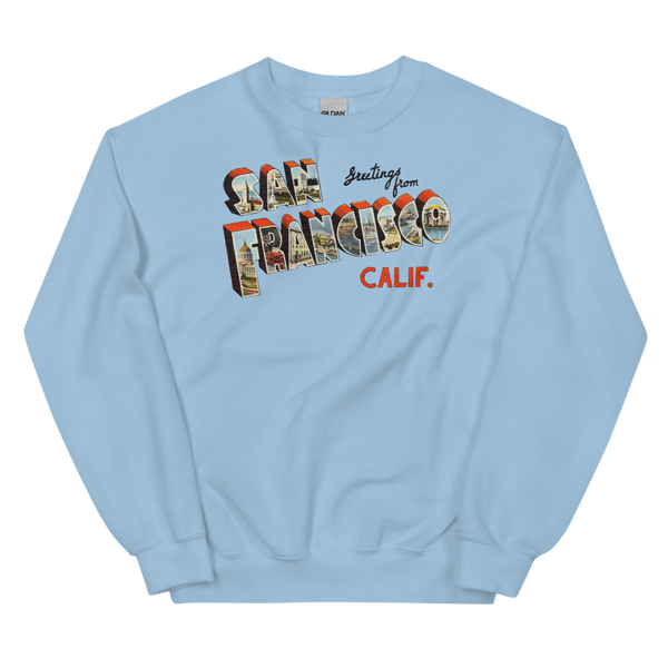 Greetings from San Francisco, CA Sweatshirt