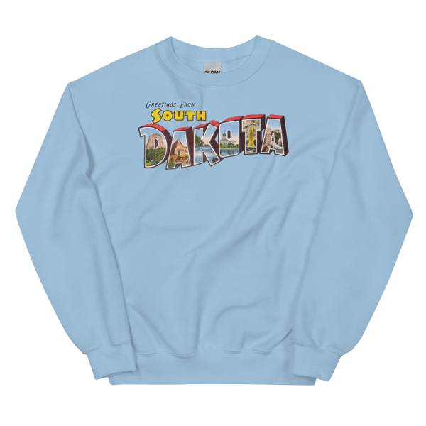 Greetings from South Dakota Sweatshirt