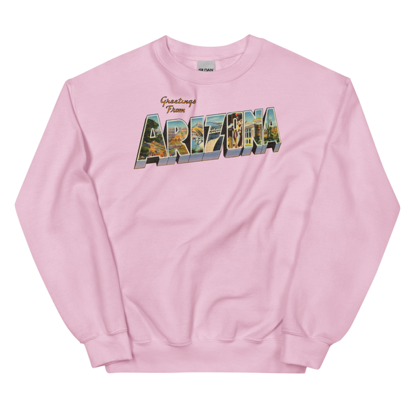 Greetings from Arizona Sweatshirt