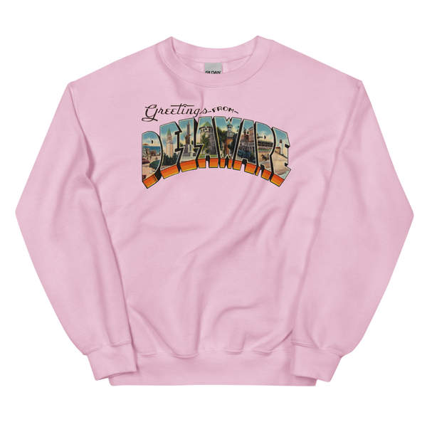 Greetings from Delaware Sweatshirt
