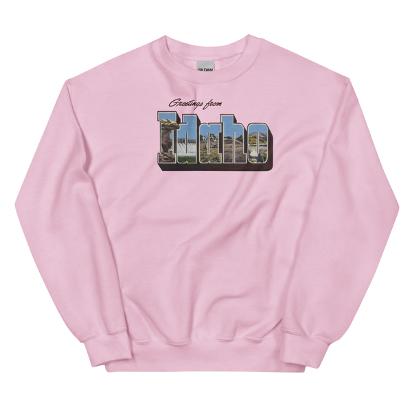 Greetings from Idaho Sweatshirt