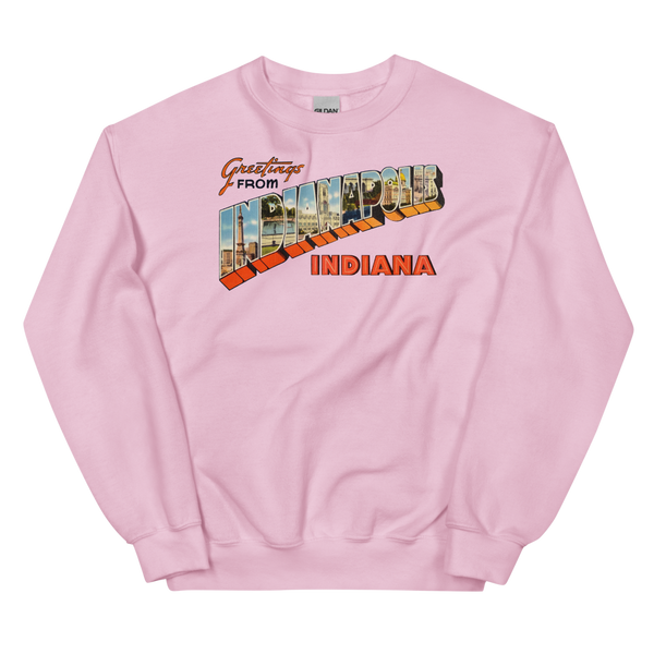 Greetings from Indianapolis, IN Sweatshirt