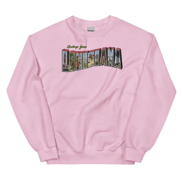 Greetings from Louisiana Sweatshirt