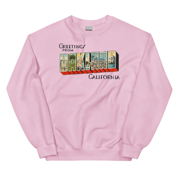 Greetings from Oakland, CA Sweatshirt
