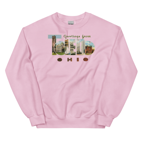 Greetings from Toledo, OH Sweatshirt
