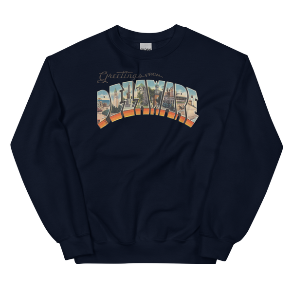 Greetings from Delaware Sweatshirt