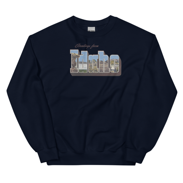 Greetings from Idaho Sweatshirt