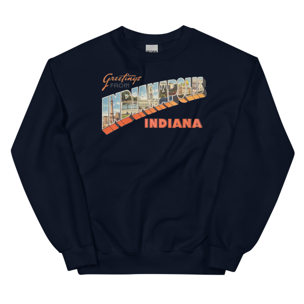 Greetings from Indianapolis, IN Sweatshirt