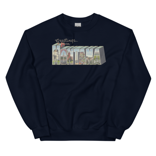 Greetings from Montana Sweatshirt
