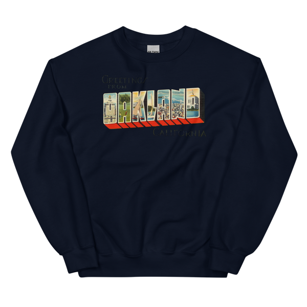 Greetings from Oakland, CA Sweatshirt