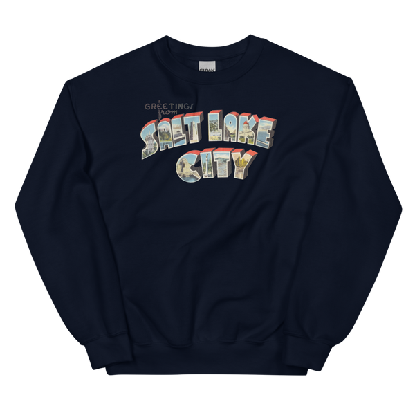 Greetings from Salt Lake City, UT Sweatshirt