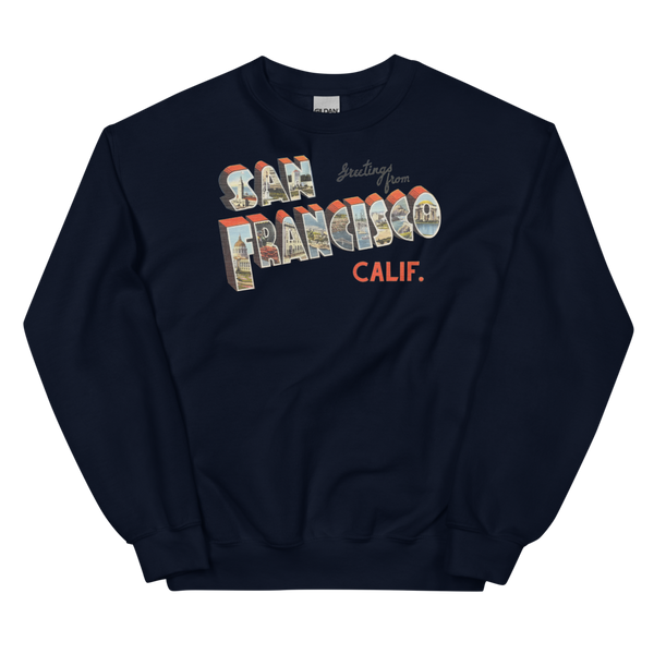 Greetings from San Francisco, CA Sweatshirt