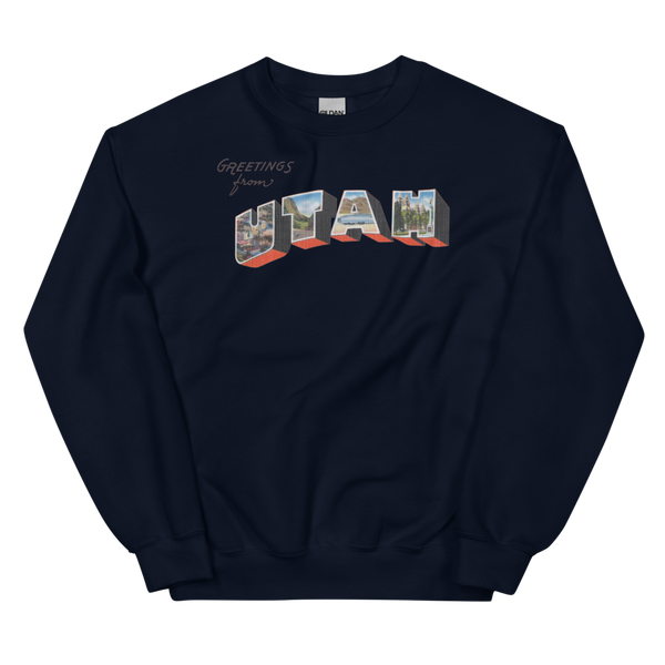 Greetings from Utah Sweatshirt