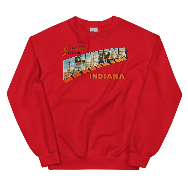 Greetings from Indianapolis, IN Sweatshirt