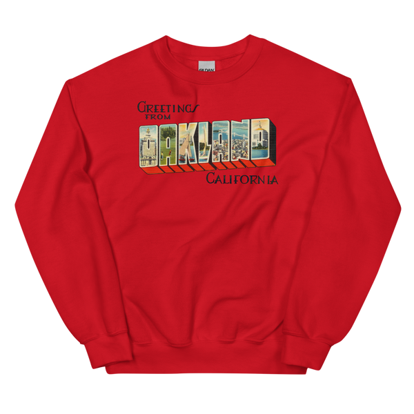 Greetings from Oakland, CA Sweatshirt
