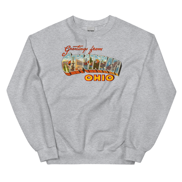 Greetings from Cincinnati, OH Sweatshirt