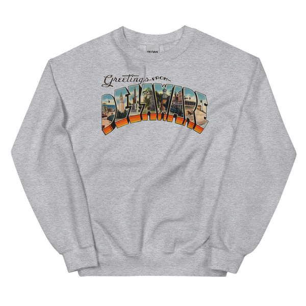 Greetings from Delaware Sweatshirt