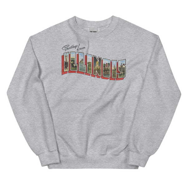 Greetings from Illinois Sweatshirt