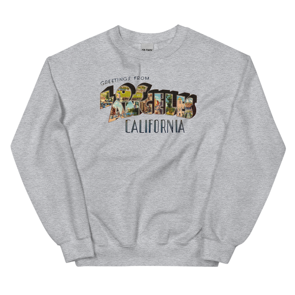 Greetings from Los Angeles, CA Sweatshirt